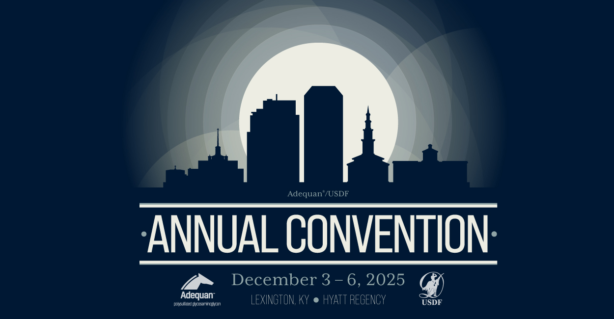 The 2025 Adequan® & USDF Annual Convention | Convention Archive